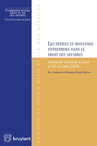 Les petites et moyennes entreprises dans le droit des affaires : séminaire organisé à Liège le 27 oc