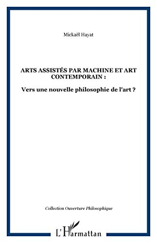 Dynamique des formes et représentation : vers une biosymbolique de l'humain. Vol. 3. Arts assistés p
