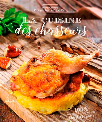 La cuisine des chasseurs