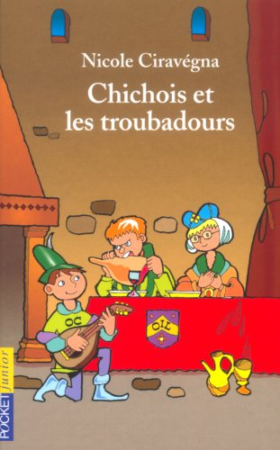 Chichois et les troubadours