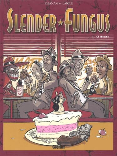 Slender Fungus. Vol. 1. Al dente