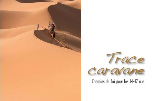 Trace caravane : chemins de foi pour les 14-17 ans