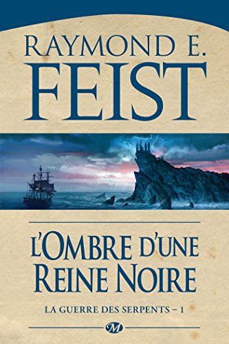 La guerre des serpents. Vol. 1. L'ombre d'une reine noire