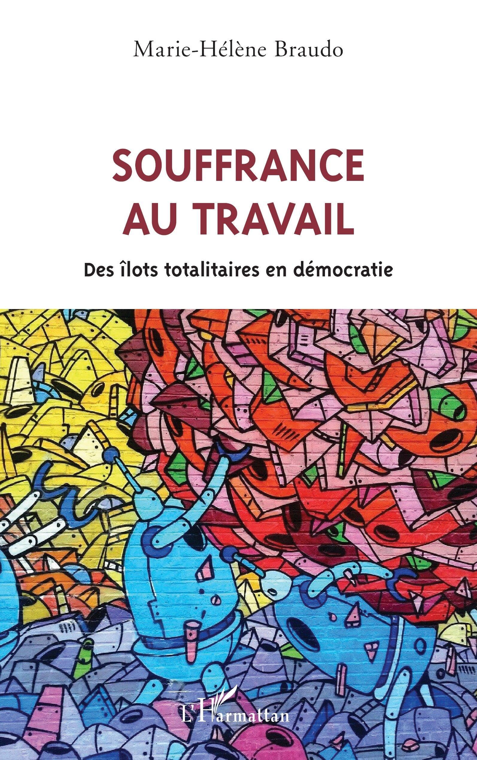 Souffrance au travail : des îlots totalitaires en démocratie