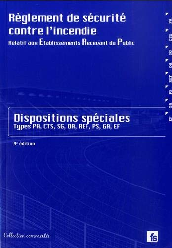 Règlement de sécurité contre l'incendie relatif aux établissements recevant du public: Dispositions 