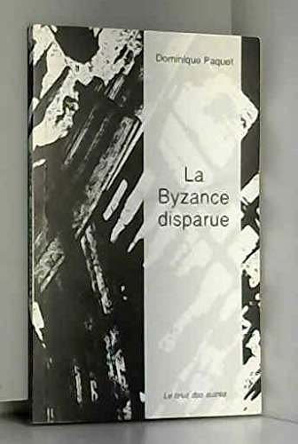 la byzance disparue