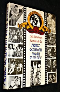 la fabuleuse histoire de la metro goldwyn mayer