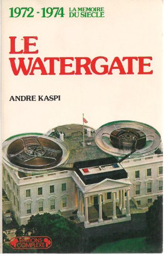 Le Watergate : 1972-1974