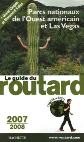 Parcs nationaux de l'Ouest américain et Las Vegas : 2007-2008