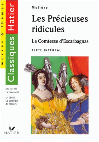 Les précieuses ridicules. La comtesse d'Escarbagnas