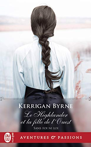 Sans foi ni loi. Vol. 5. Le Highlander et la fille de l'Ouest