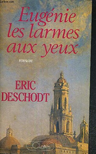 Eugénie, les larmes aux yeux
