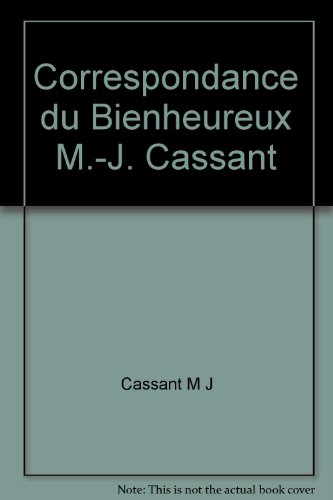 correspondance du bienheureux m.-j. cassant