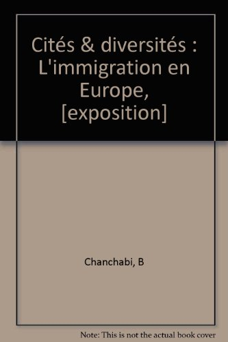 Cités et diversités : l'immigration en Europe. Cities and diversities : immigration in Europe