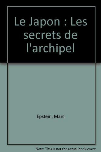 Le Japon : les secrets de l'archipel