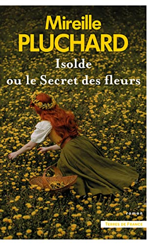 Isolde ou Le secret des fleurs