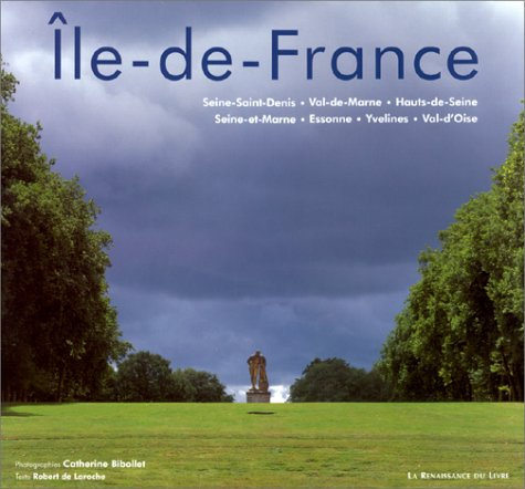 Ile-de-France : Seine-Saint-Denis, Val-de-Marne, Hauts-de-Seine, Seine-et-Marne, Essonne, Yvelines, 
