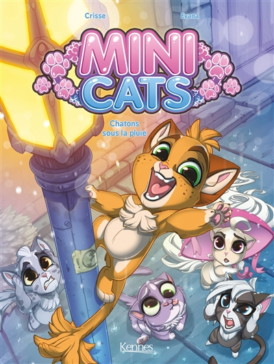 Mini cats. Vol. 1. Chatons sous la pluie