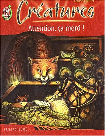 Créatures. Vol. 2. Attention, ça mord !