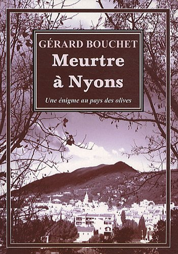 meurtres à nyons : enigme au pays des olives