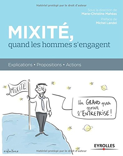 Mixité, quand les hommes s'engagent : explications, propositions, actions