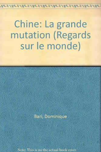 Chine, la grande mutation
