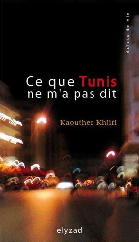 Ce que Tunis ne m'a pas dit