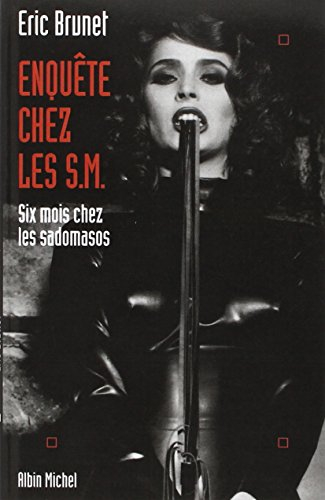 Enquête chez les S.M. : six mois chez les sadomasos