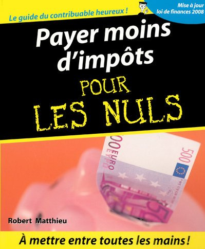 Payer moins d'impôts pour les nuls
