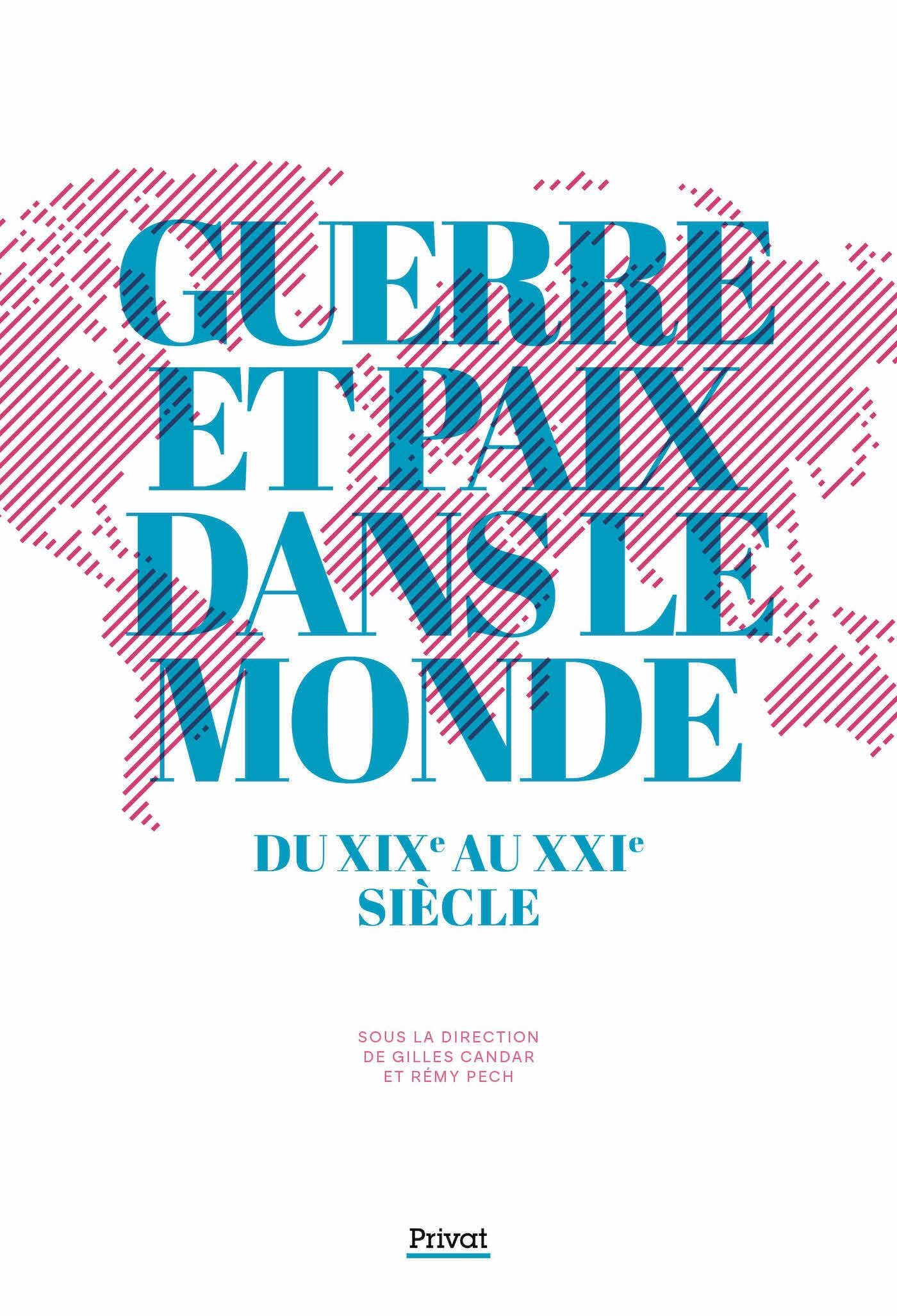 Guerre et paix dans le monde du XIXe au XXIe siècle