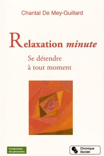 Relaxation minute : se détendre à tout moment