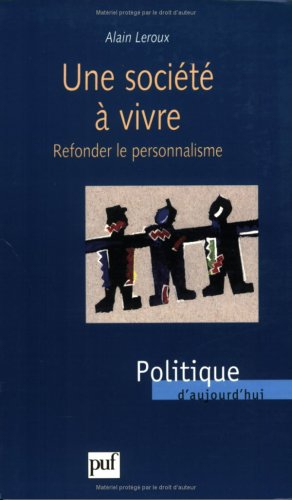 Une société à vivre : refonder le personnalisme