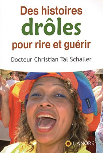 Des histoires drôles pour rire et guérir