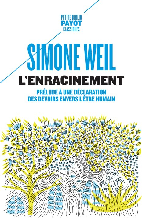 L'enracinement : prélude à une déclaration des devoirs envers l'être humain