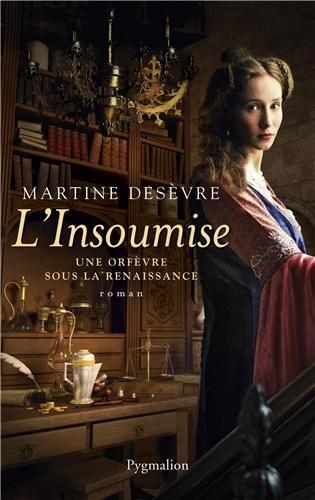 L'insoumise : une orfèvre sous la Renaissance