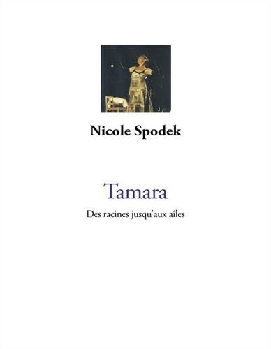 Tamara : des racines jusqu'aux ailes