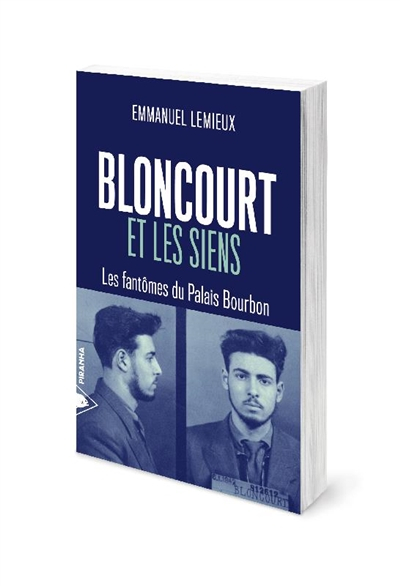 Bloncourt et les siens : les fantômes du Palais-Bourbon