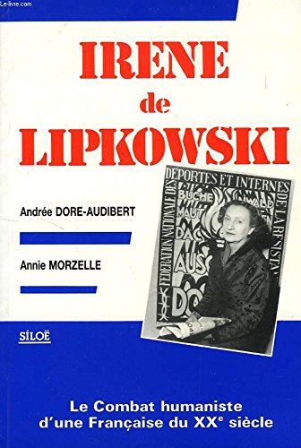 irène de lipkowski, le combat humaniste d'une française du xxe siècle