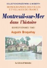 montreuil-sur-mer dans l'histoire - oeuvres posthumes tome i