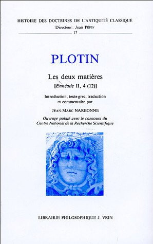Les Deux matières : Ennéades II, 4. Essai sur la problématique plotinienne