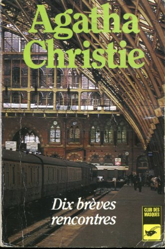 Dix brèves rencontres