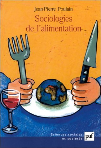 Sociologies de l'alimentation : les mangeurs et l'espace social alimentaire