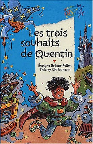 Les trois souhaits de Quentin