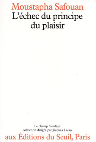 L'Echec du principe du plaisir
