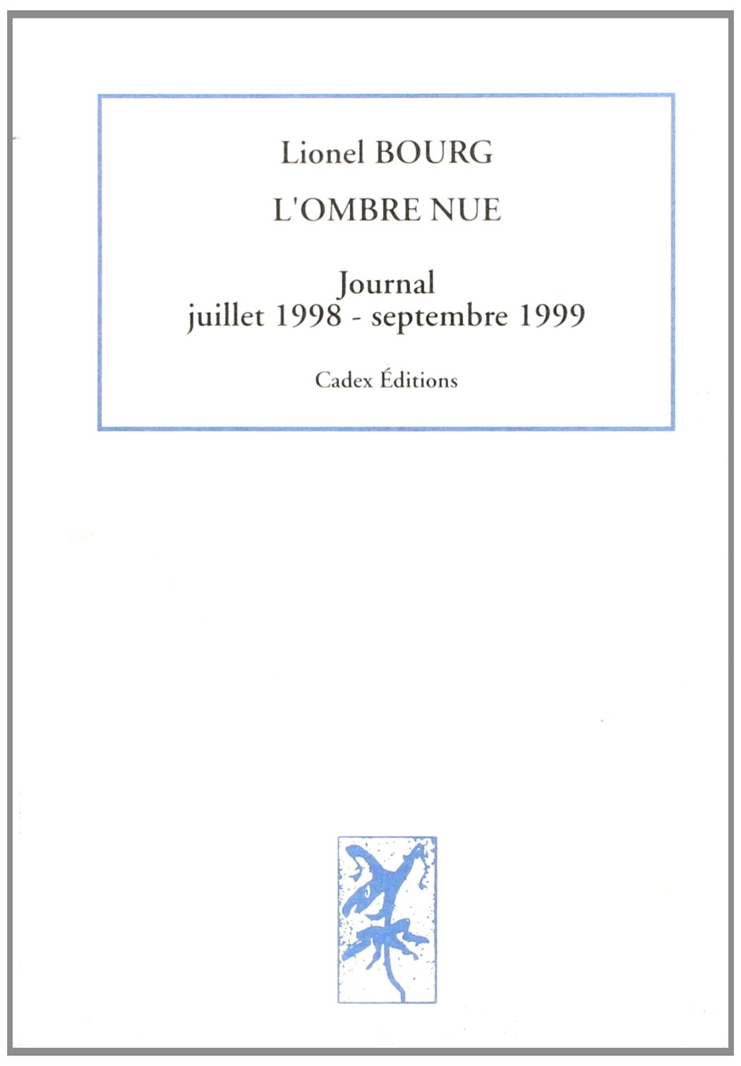 L'ombre nue : journal 1998-1999