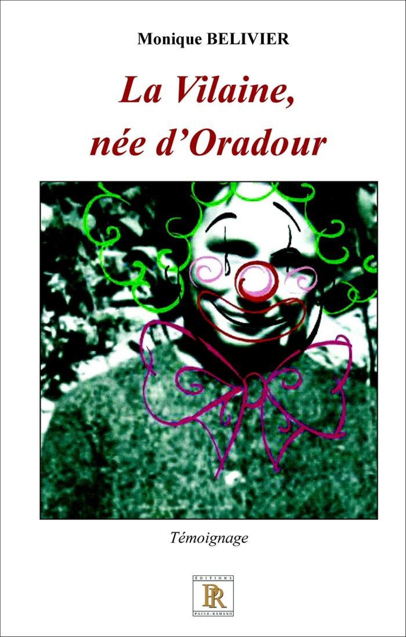La vilaine, née d'Oradour