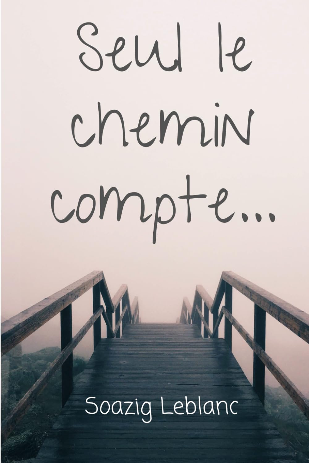 Seul le chemin compte...