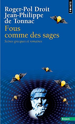 Fous comme des sages : scènes grecques et romaines