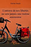 L?entrave de nos libertés ne sera jamais une rustine amoureuse