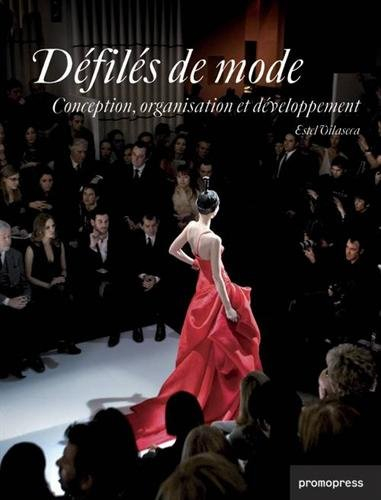 Défilés de mode : conception, organisation et développement
